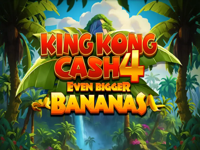 72 bet King Kong Cash Even Bigger Bananas 4